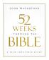 The 52 Weeks Through the Bible