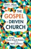 The Gospel-Driven Church