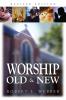 A Worship Old and New (Revised) (Revised)