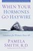 A When Your Hormones Go Haywire