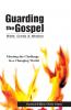 Guarding the Gospel
