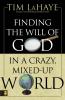 The Finding the Will of God in a Crazy Mixed-Up World