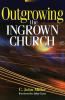 The Outgrowing the Ingrown Church