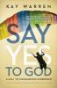 A Say Yes to God