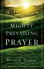 The Mighty Prevailing Prayer