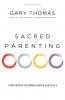 The Sacred Parenting