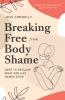 An Breaking Free from Body Shame