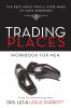 The Trading Places Workbook for Men