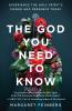 The God You Need to Know