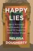 The Happy Lies