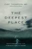 The Deepest Place