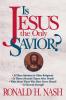 Is Jesus the Only Savior?