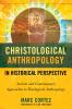 The Christological Anthropology in Historical Perspective
