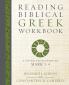 The Reading Biblical Greek Workbook