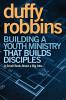 A Building a Youth Ministry That Builds Disciples