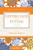 The Giving God Your Future