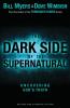 The Dark Side of the Supernatural (Revised Expanded)