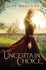 An Uncertain Choice