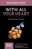 The With All Your Heart Discovery Guide