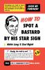How to Spot a Bastard by His Star Sign