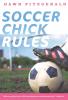 Soccer Chick Rules