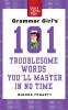 Grammar Girl's 101 Troublesome Words You'll Master in No Time