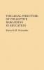 The Legal Structure of Collective Bargaining in Education