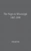 The Negro in Mississippi 1865-1890.