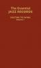 The Essential Jazz Records Volume I