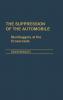 The Suppression of the Automobile