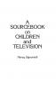 A Sourcebook on Children and Television