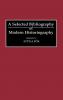 A Selected Bibliography of Modern Historiography