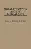 Moral Education and the Liberal Arts