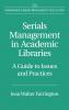 Serials Management in Academic Libraries