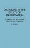Dilemmas in the Study of Information