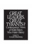 Great Leaders Great Tyrants? Contemporary Views of World Rulers Who Made History