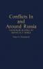 Conflicts in and Around Russia