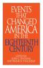 Events That Changed America in the Eighteenth Century