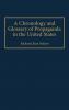 A Chronology and Glossary of Propaganda in the United States