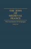 The Jews of Medieval France