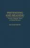 Pretending and Meaning