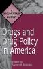 Drugs and Drug Policy in America