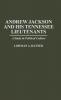 Andrew Jackson and His Tennessee Lieutenants