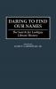 Daring to Find Our Names