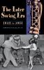 The Later Swing Era 1942 to 1955