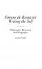 Simone de Beauvoir Writing the Self
