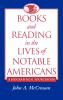 Books and Reading in the Lives of Notable Americans