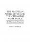 The American Work Ethic and the Changing Work Force