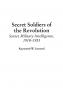 Secret Soldiers of the Revolution