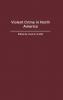 Violent Crime in North America